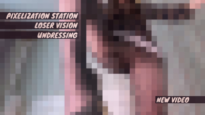 Loser Vision Undressing
