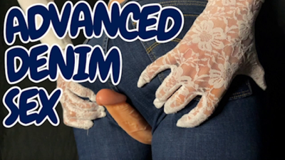 Advanced Denim Sex