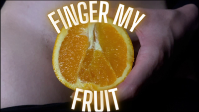 Finger My Fruit