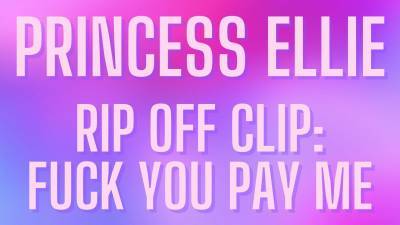 Rip Off Clip: Fuck You, Pay Me!