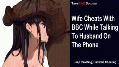 Wife Cheats With BBC While Talking To Husband On The Phone