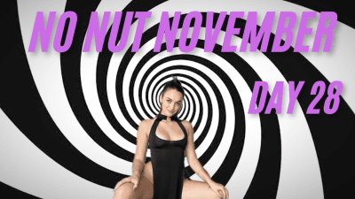 No Nut November Day 28