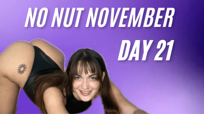 No Nut November Day 21