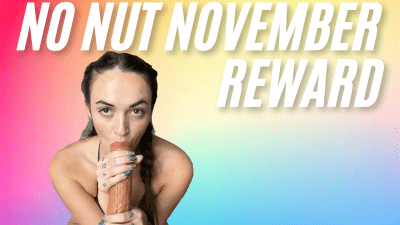 No Nut November Reward