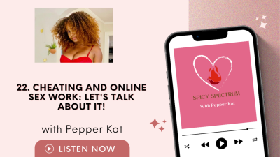 Spicy Spectrum: Cheating And Online Sex Work