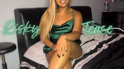 A Risky Tease