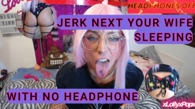 JOI Games Jerk Next To Your Wife Napping/ Headphone On/Off
