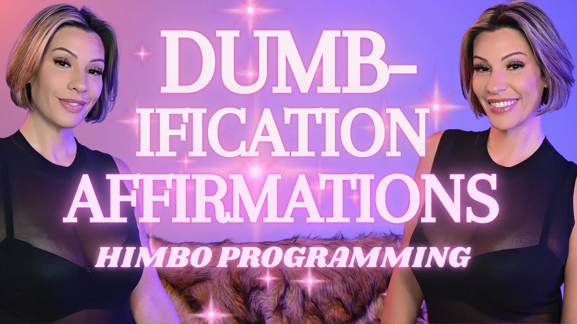 Dumbification Affirmations- Himbo Programming