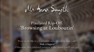 Pixelated Rip-Off:'browsing $$$$ Shoes...'