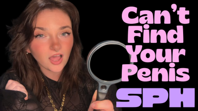 Can't Find Your Penis- SPH Small Penis Humiliation Pathetoc Dick Cock Tiny Shrimp Bitch Clit Loser Beta Bitch Verbal Humiliation Degradation