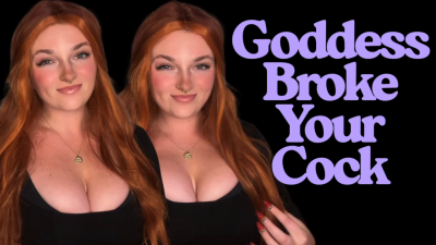 Goddess Broke Your Cock- Unethical Homewrecker Tpe Total Power Exchange Slave Training Financial Domination Goddess Worship Loser Verbal Humiliation Degradation Gooning Gooner Addiction