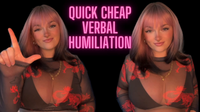Quick Cheap Verbal Humiliation- Goddess Worship Beta Bitch Degradation Loser Symbol Homewrecker Homewreck Homewrecking