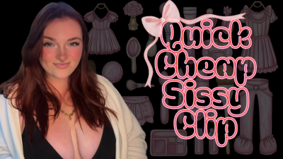 Quick Cheap Sissy Clip- Sissification Goddess Worship Verbal Humiliation Degradation Big Tits Titties Tit Worship