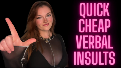 Quick Cheap Verbal Insults- Goddess Worship Beta Bitch Degradation Loser Symbol Homewrecker Homewreck Homewrecking