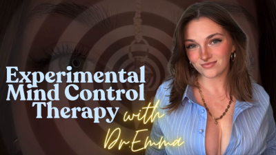 Experimental Mind Control Therapy-Fantasy With Doctor Emma Role Play Blackmail Homewreck Homewrecker Homewrecking Goddess Worship Manipulation Roleplay