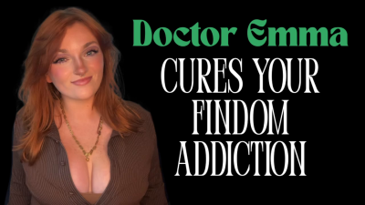 Doctor Emma Cures Your Findom Addiction Therapy-Fantasy Role Play Homewreck Findom Addiction Goddess Big Tits Worship **** Mind Fuck Manipulation Roleplay