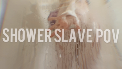 Shower Slave POV