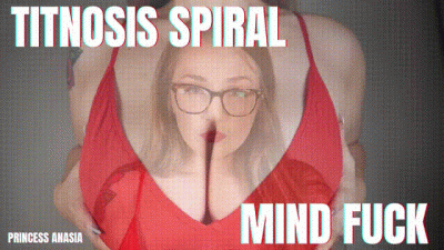 Titnosis Spiral Mind Fuck