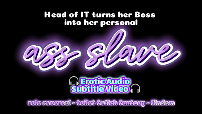 Erotic Audio Subtitle Video- It Babe Makes Boss Her Toilet Paper Ass Slave