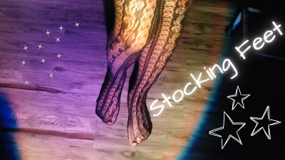 Sexy Stocking Feet (To Walk All Over You)