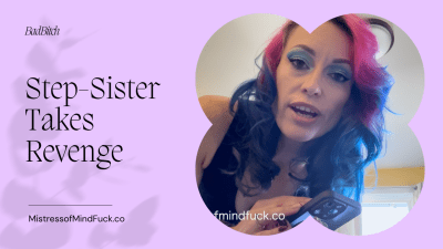 Step-Sister Takes Revenge!
