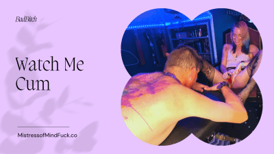 Watch Me Cum *Session Video*