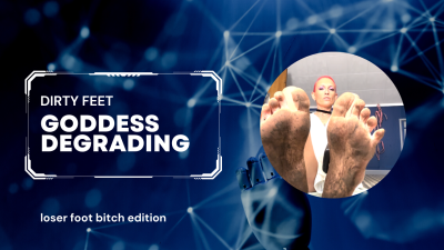 Dirty Feet Degrading