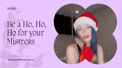 Be A Ho, Ho, Ho For Your Mistress!