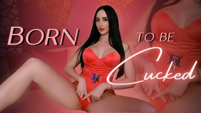 Born To Be Cucked