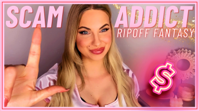 Scam Addict (Ripoff Fantasy)