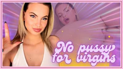 No Pussy For Virgins (Nnn Proof!)