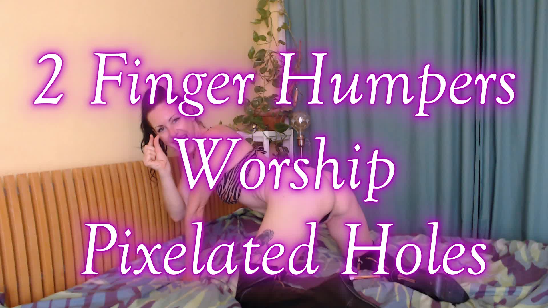 2 Finger Humpers Worship Pixelated Holes
