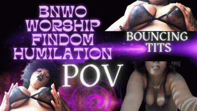 Bnwo Worship Findom Humiliation Bouncing Tits POV