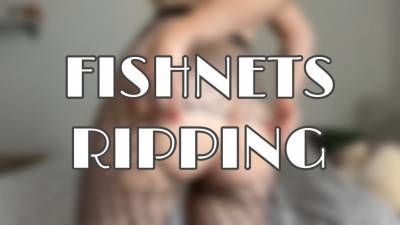 Ripping Fishnets ASMR