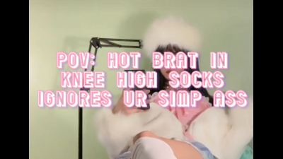 POV: Ignored By A Brat Wearing Knee High Socks