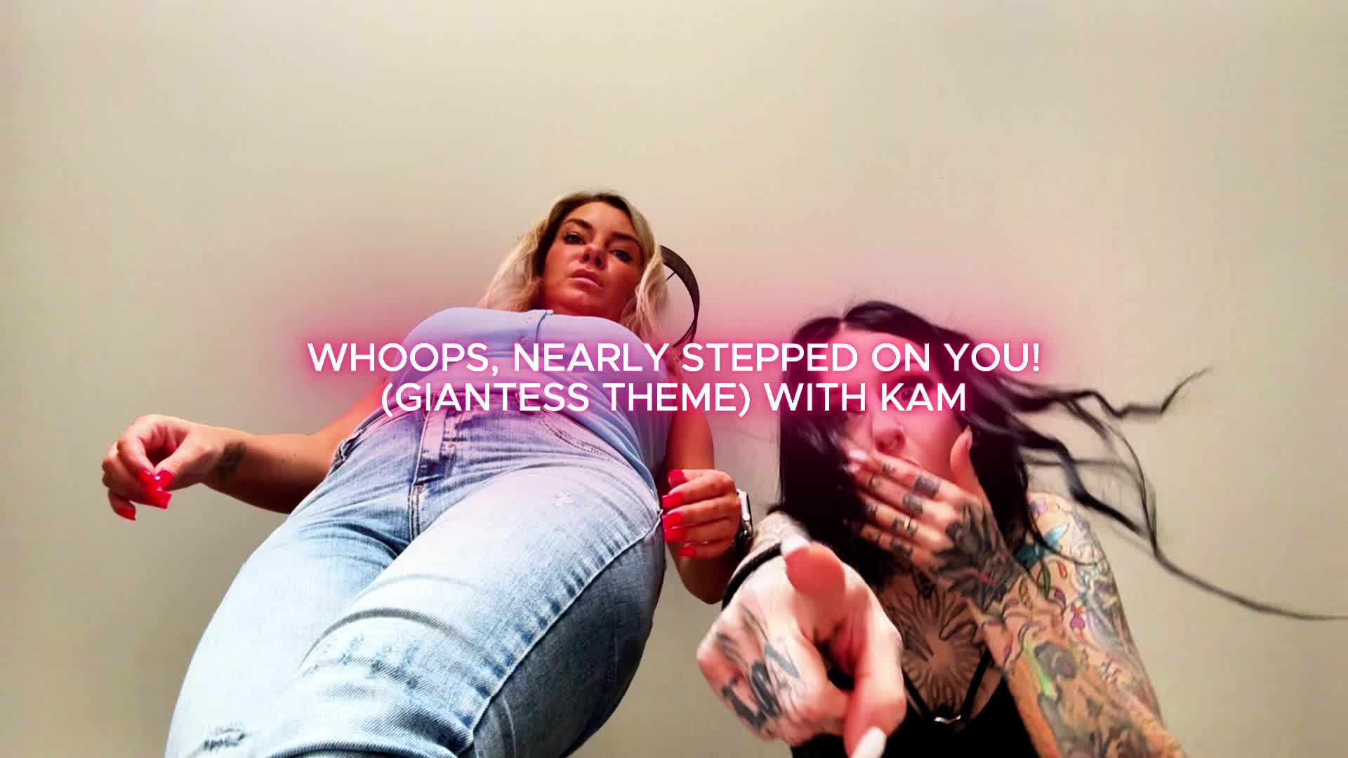 Whoops, Nearly Stepped On You (Giantess Theme) With Kam