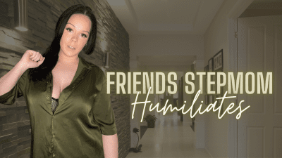 Friends Stepmom Humiliates