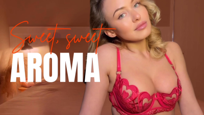 Sweet, Sweet Aroma
