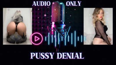 Pussy Denial Audio Only
