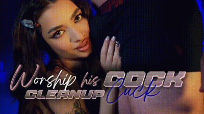 Worship His Cock Cleanup Cuck