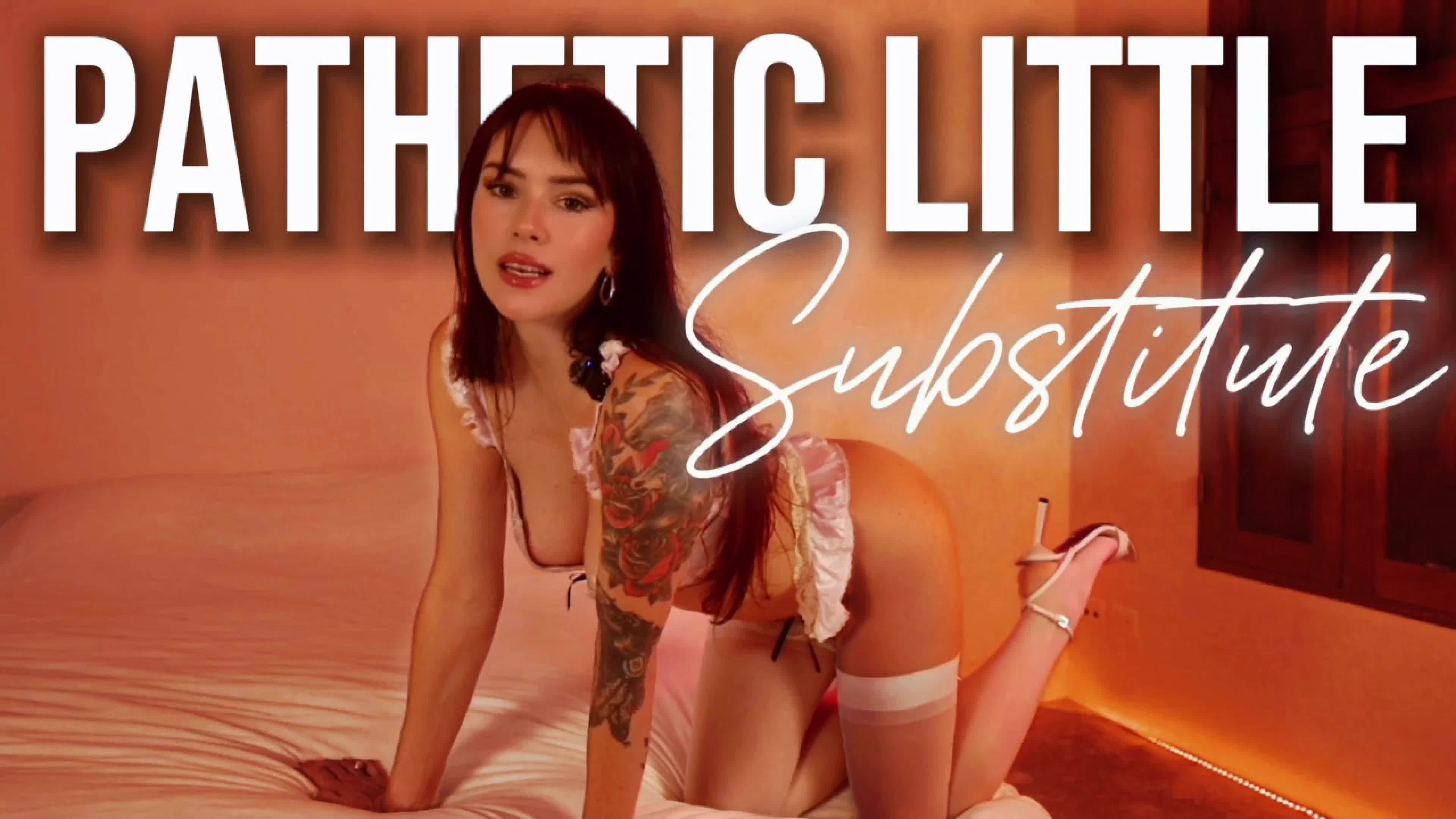 Pathetic Little Substitute: Virgin Humiliation