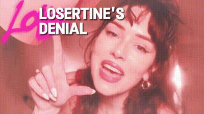 Losertine's Denial
