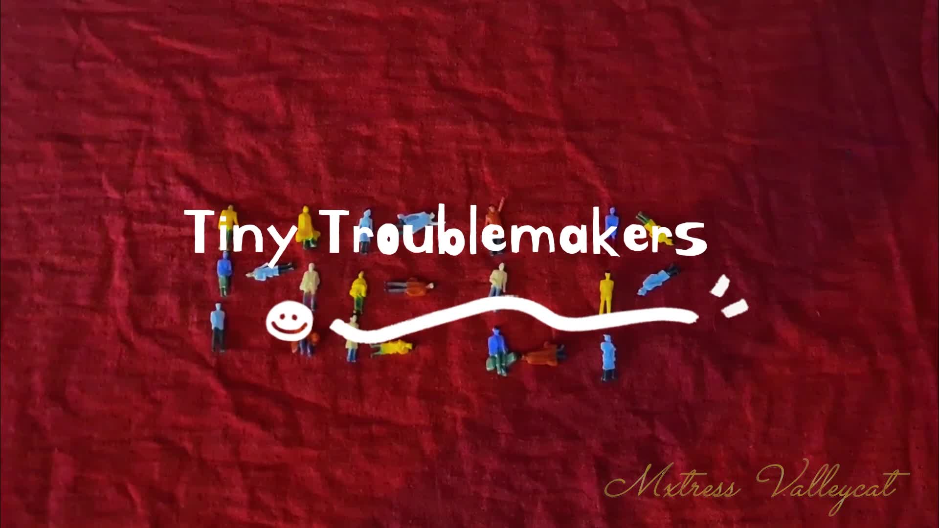 Tiny Troublemakers