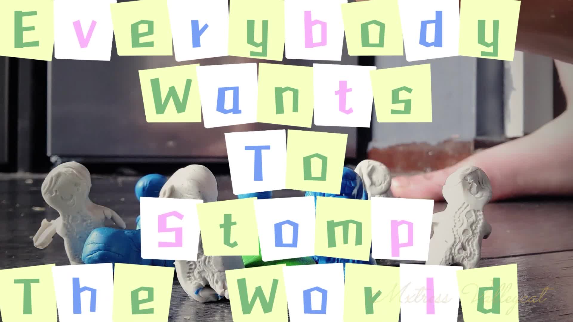 Everybody Wants To Stomp The World