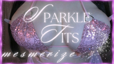 Sparkle Tits Mesmerize!