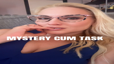Mystery Cum Task: 4 Minutes Of Seduction, Denial & Your Disgusting Reality