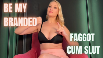 Be My Branded Faggot Cum Slut