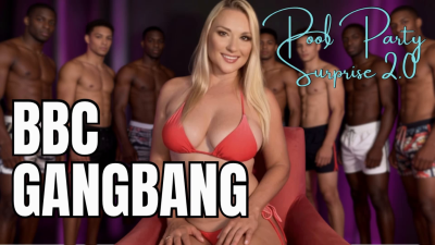 Pool Party Surprise 2.0: BBC Gangbang!