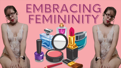 Embracing Femininity Sara Desire Xo Sissy Training