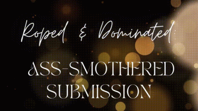 Roped & Dominated: Ass-Smothered Submission